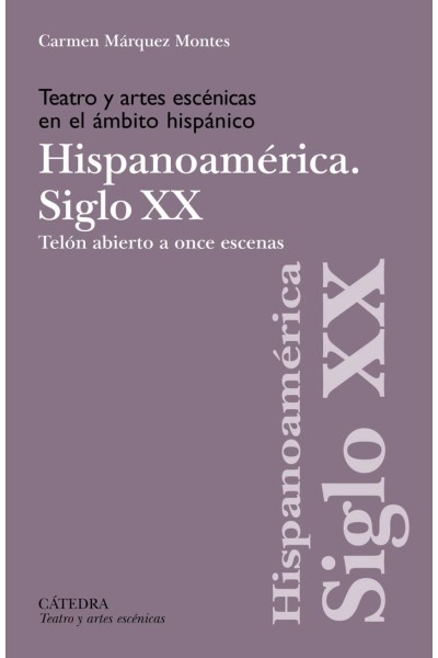 TEATRO Y ARTES ESCÉNICAS EN EL ÁMBITO HISPÁNICO. SIGLO XX. HISPOANOAMÉRICA