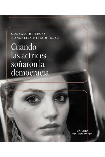 CUANDO LAS ACTRICES SOÑARON LA DEMOCRACIA