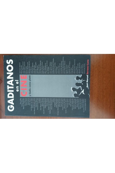 GADITANOS EN EL CINE y Cádiz como Plató