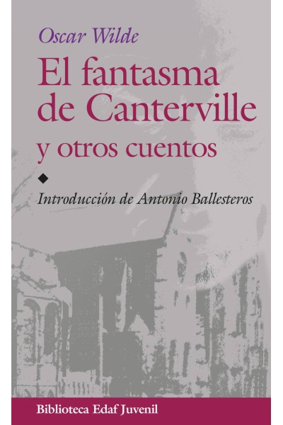 EL FANTASMA DE CANTERVILLE Y OTROS CUENTOS