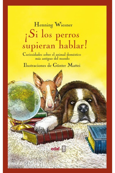 ¡SI LOS PERROS SUPIERAN HABLAR!