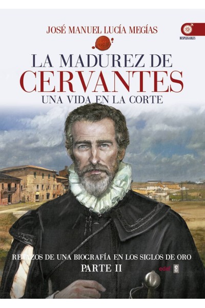 LA MADUREZ DE CERVANTES