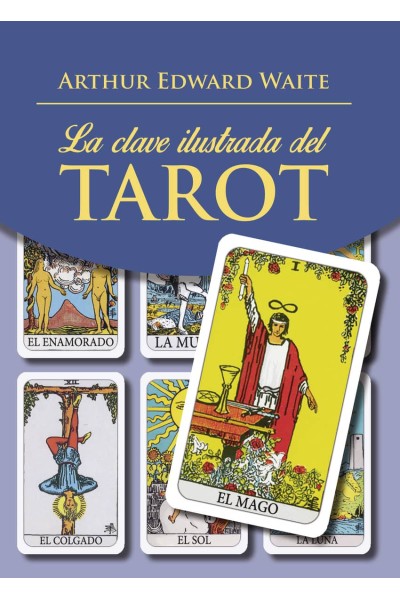 LA CLAVE ILUSTRADA DEL TAROT