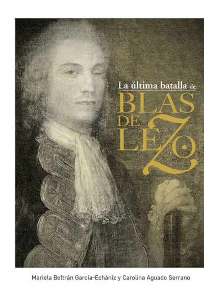 ULTIMA BATALLA DE BLAS DE LEZO,LA