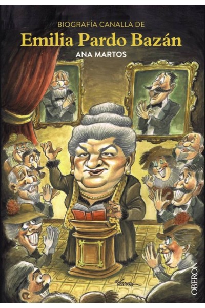 BIOGRAFÍA CANALLA DE EMILIA PARDO BAZÁN