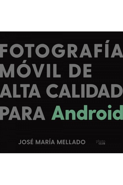 FOTOGRAFÍA MÓVIL DE ALTA CALIDAD PARA ANDROID