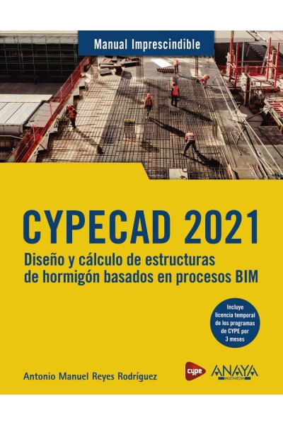 CYPECAD 2021. DISEÑO Y CÁLCULO DE ESTRUCTURAS DE HORMIGÓN BASADOS EN PROCESOS BIM