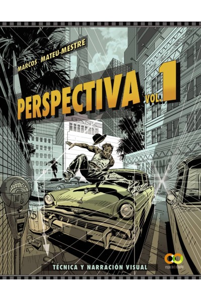 PERSPECTIVA. VOLUMEN 1. TÉCNICA Y NARRACIÓN VISUAL