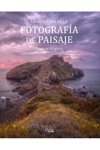 LA AVENTURA DE LA FOTOGRAFÍA DE PAISAJE