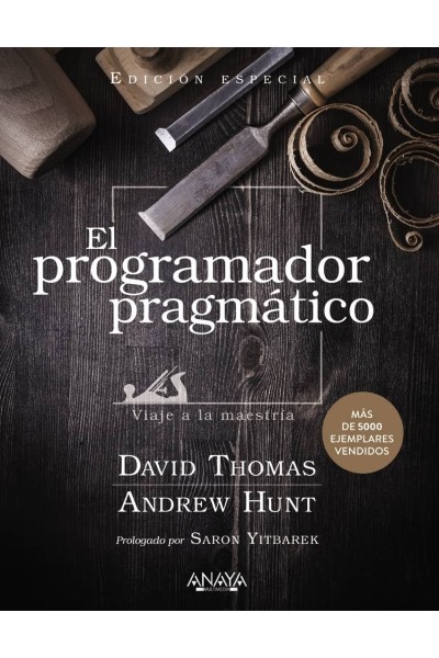 EL PROGRAMADOR PRAGMÁTICO. EDICIÓN ESPECIAL