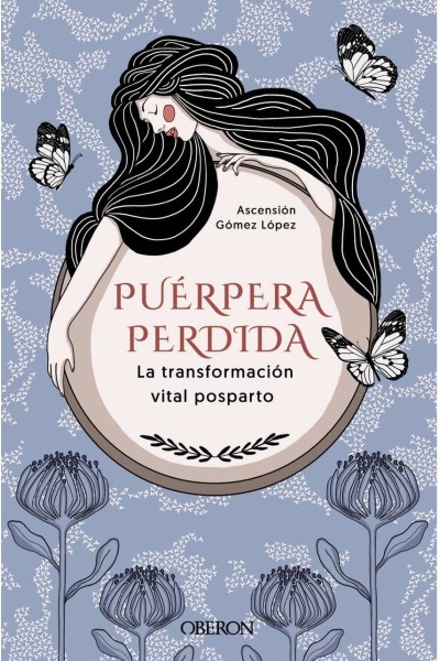 PUÉRPERA PERDIDA. LA TRANSFORMACIÓN VITAL POSPARTO