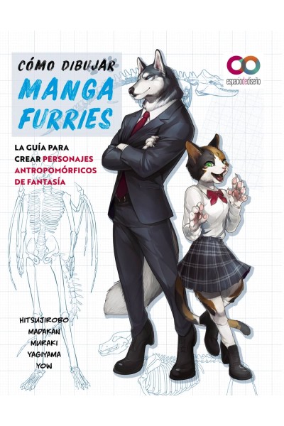 CÓMO DIBUJAR MANGA FURRIES. LA GUÍA PARA CREAR PERSONAJES ANTROPOMÓRFICOS DE FANTASÍA