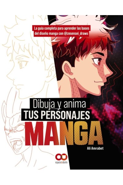 DIBUJA Y ANIMA TUS PERSONAJES MANGA LA GUIA COMPLETA PARA A