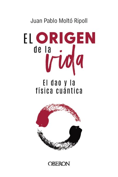 EL ORIGEN DE LA VIDA, EL DAO Y LA FÍSICA CUÁNTICA