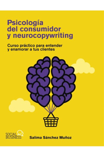 PSICOLOGÍA DEL CONSUMIDOR Y NEUROCOPYWRITING