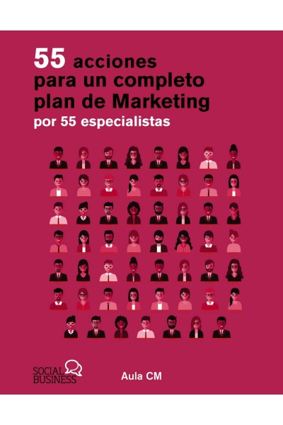 55 ACCIONES PARA UN COMPLETO PLAN DE MARKETING POR 55 ESPECIALISTAS