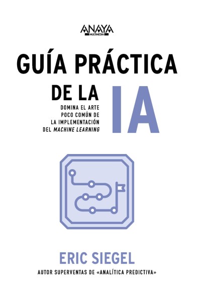 GUÍA PRÁCTICA DE LA IA