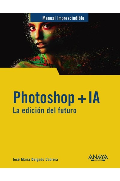 PHOTOSHOP + IA. LA EDICIÓN DEL FUTURO