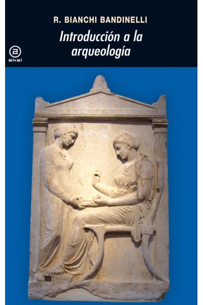 INTRODUCCIÓN A LA ARQUEOLOGÍA CLÁSICA COMO HISTORIA DEL ARTE ANTIGUO