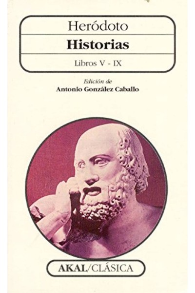 HISTORIAS, HERODOTO, LIBROS V-IX