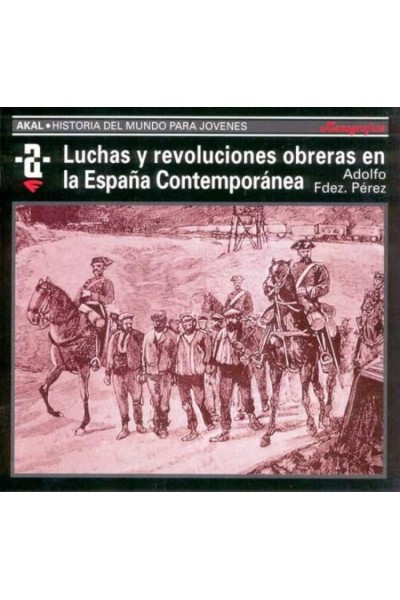 LUCHAS Y REVOLUCIONES OBRERAS EN LA ESPAÑA CONTEMPORANEA