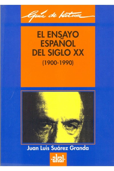 EL ENSAYO ESPAÑOL DEL SIGLO XX (1900-1990)
