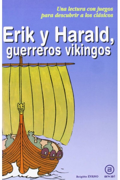 ERIK Y HARALD, GUERREROS VIKINGOS