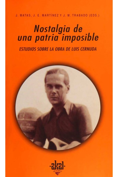 NOSTALGIA DE UNA PATRIA IMPOSIBLE:ESTUDIOS OBRA CERNUDA