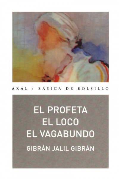 EL PROFETA. EL LOCO. EL VAGABUNDO