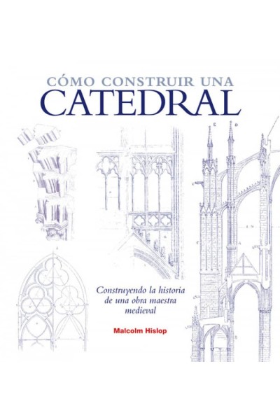 COMO CONSTRUIR UNA CATEDRAL