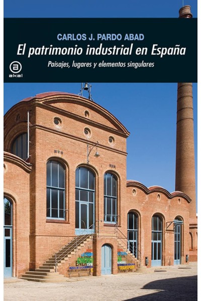 EL PATRIMONIO INDUSTRIAL EN ESPAÑA