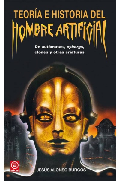 TEORÍA E HISTORIA DEL HOMBRE ARTIFICIAL