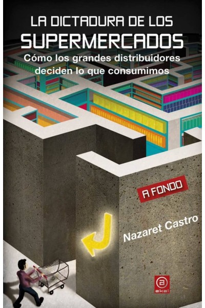 LA DICTADURA DE LOS SUPERMERCADOS