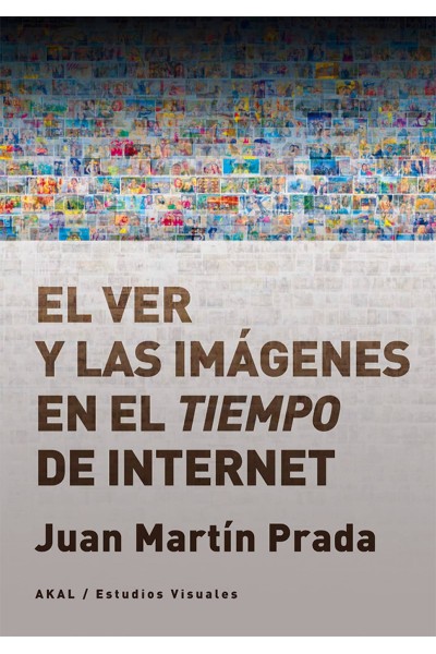 EL VER Y LAS IMÁGENES EN EL TIEMPO DE INTERNET