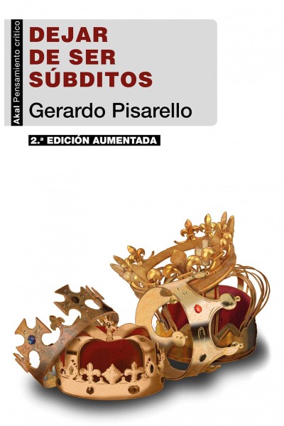 DEJAR DE SER SÚBDITOS (2ª EDICIÓN)
