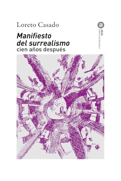 MANIFIESTO DEL SURREALISMO CIEN AÑOS DESPUÉS