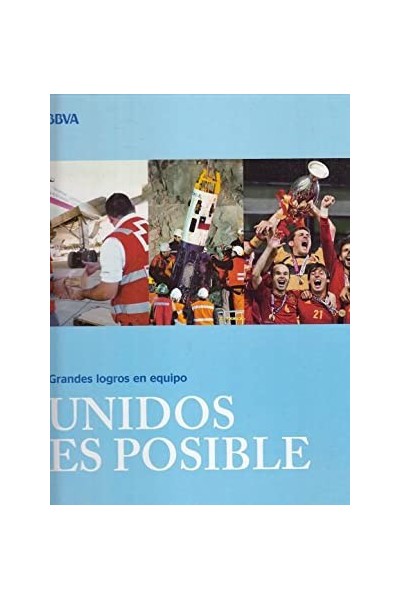 Unidos es Posible. Grandes Logros en Equipo