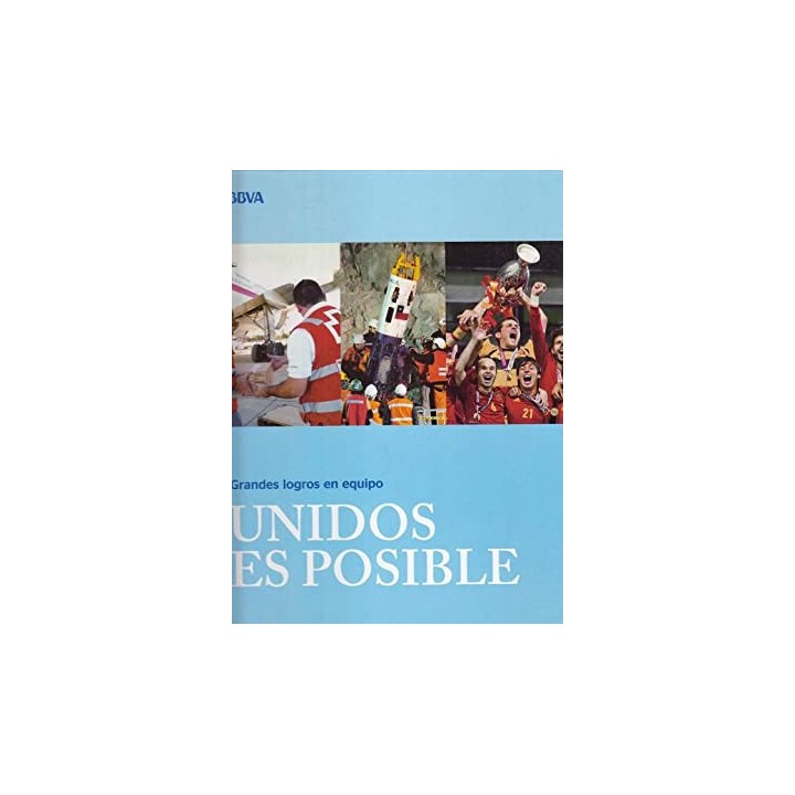 Unidos es Posible. Grandes Logros en Equipo