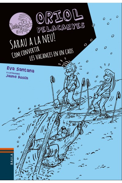 SARAU A LA NEU!:COM CONVERTIR VACANCES EN CAOS