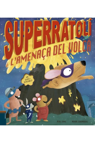 SUPERRATOLÍ I L'AMENAÇA DEL VOLCÀ