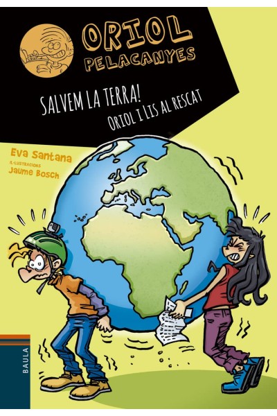 SALVEM LA TERRA! ORIOL I LIS AL RESCAT