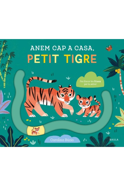 ANEM CAP A CASA, PETIT TIGRE