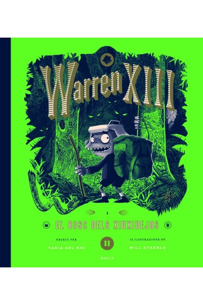 WARREN XIII I EL BOSC DELS XIUXIUEJOS