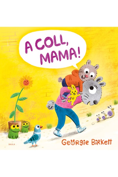 A COLL, MAMA!