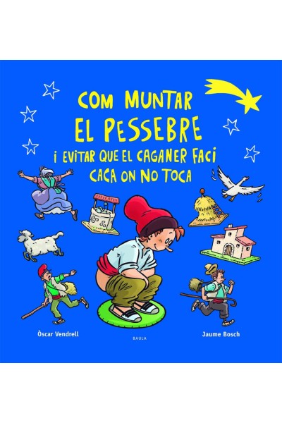 COM MUNTAR EL PESSEBRE I EVITAR QUE EL CAGANER FACI CACA ON NO TOCA