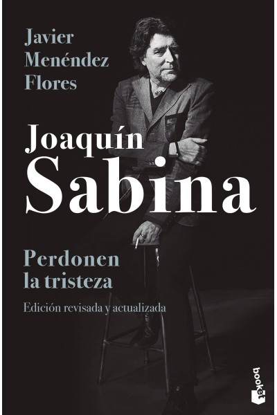 JOAQUÍN SABINA. PERDONEN LA TRISTEZA