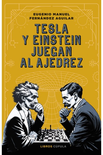 TESLA Y EINSTEIN JUEGAN AL AJEDREZ