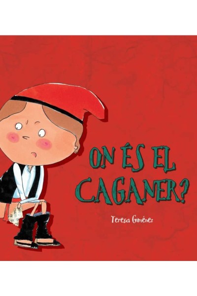 ON ÉS EL CAGANER?