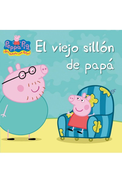 EL VIEJO SILLÓN DE PAPÁ (PEPPA PIG)