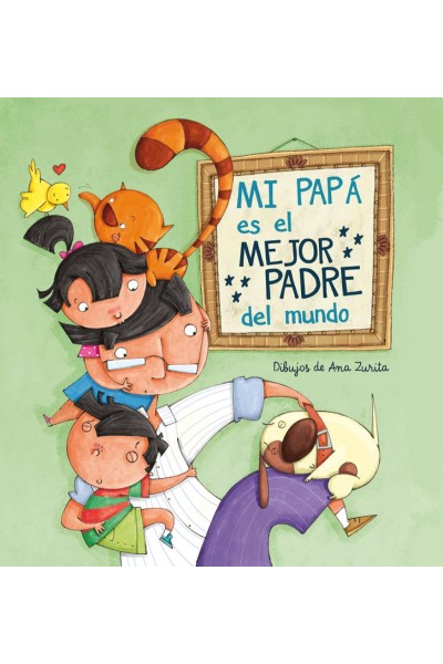 MI PAPÁ ES EL MEJOR PADRE DEL MUNDO